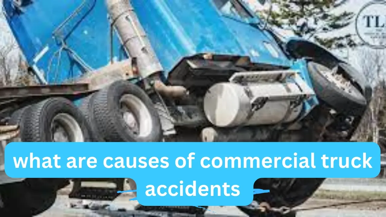 causes of truck accidents