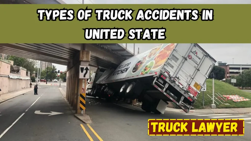 Types Of Truck Accidents in United State