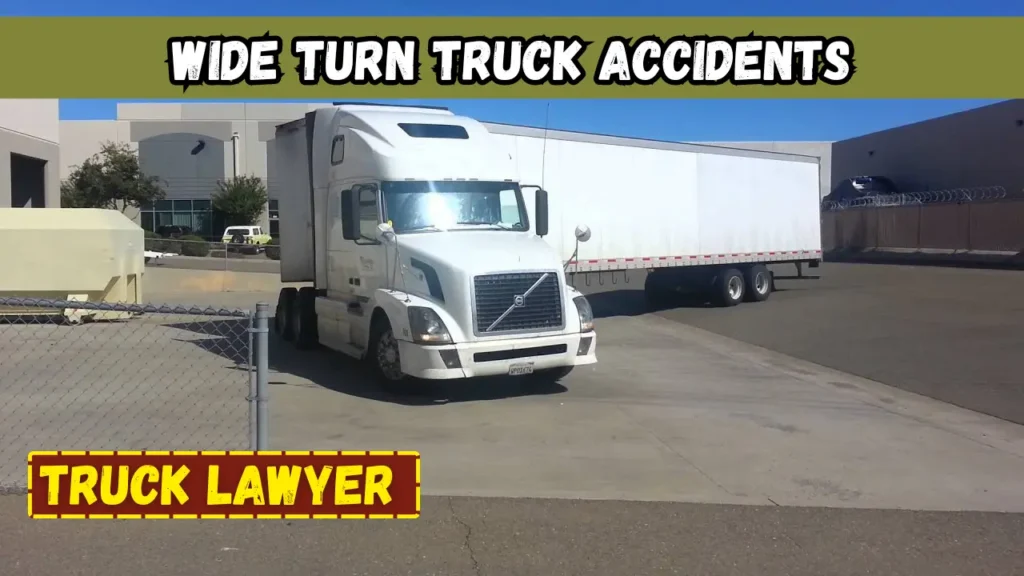 Wide Turn Truck Accidents